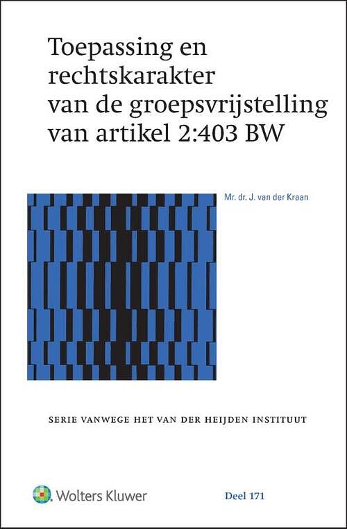 Foto van Toepassing en rechtskarakter van de groepsvrijstelling van artikel 2:403 bw - jop van der kraan - paperback (9789013162868)