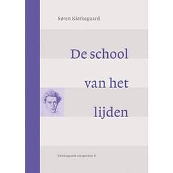 Foto van De school van het lijden - kierkegaards toespraken