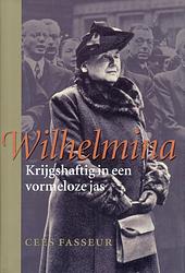 Foto van Wilhelmina, krijgshaftig in een vormeloze jas - cees fasseur - ebook (9789460030413)