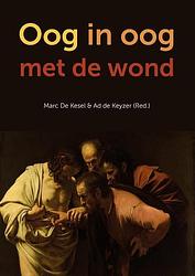 Foto van Oog in oog met de wond - daan van speybroek - paperback (9789493288539)