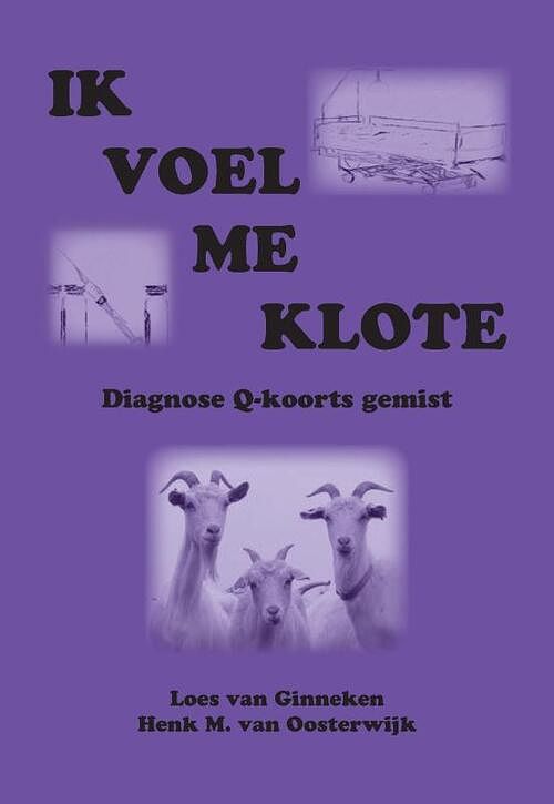 Foto van Ik voel me klote - henk m. van oosterwijk, loes van ginneken - paperback (9789082020397)