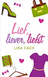 Foto van Lief, liever, liefst - lisa cach - ebook