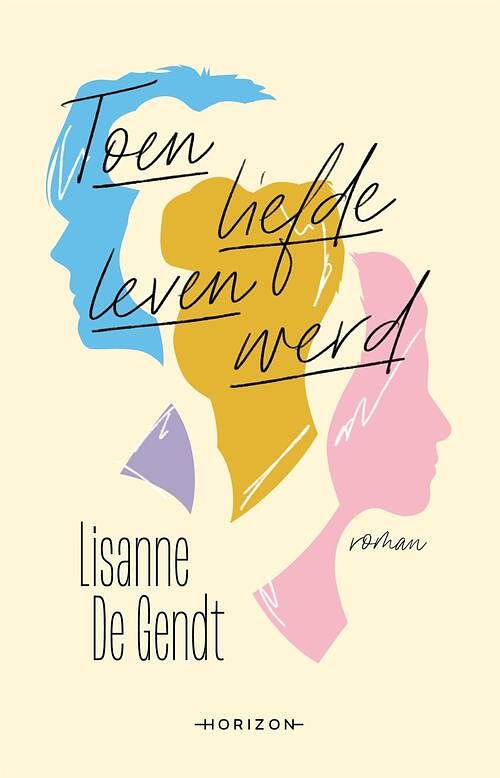 Foto van Toen liefde leven werd - lisanne de gendt - paperback (9789464103847)