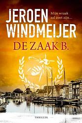 Foto van De zaak b. - jeroen windmeijer - paperback (9789402714029)