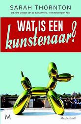 Foto van Wat is een kunstenaar? - sarah thornton - ebook (9789402305166)