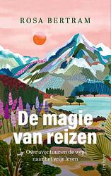 Foto van De magie van reizen - rosa bertram - ebook