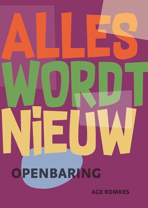 Foto van Alles wordt nieuw - age romkes - paperback (9789463691468)