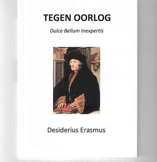 Foto van Tegen oorlog - desiderius erasmus - paperback (9789083305011)