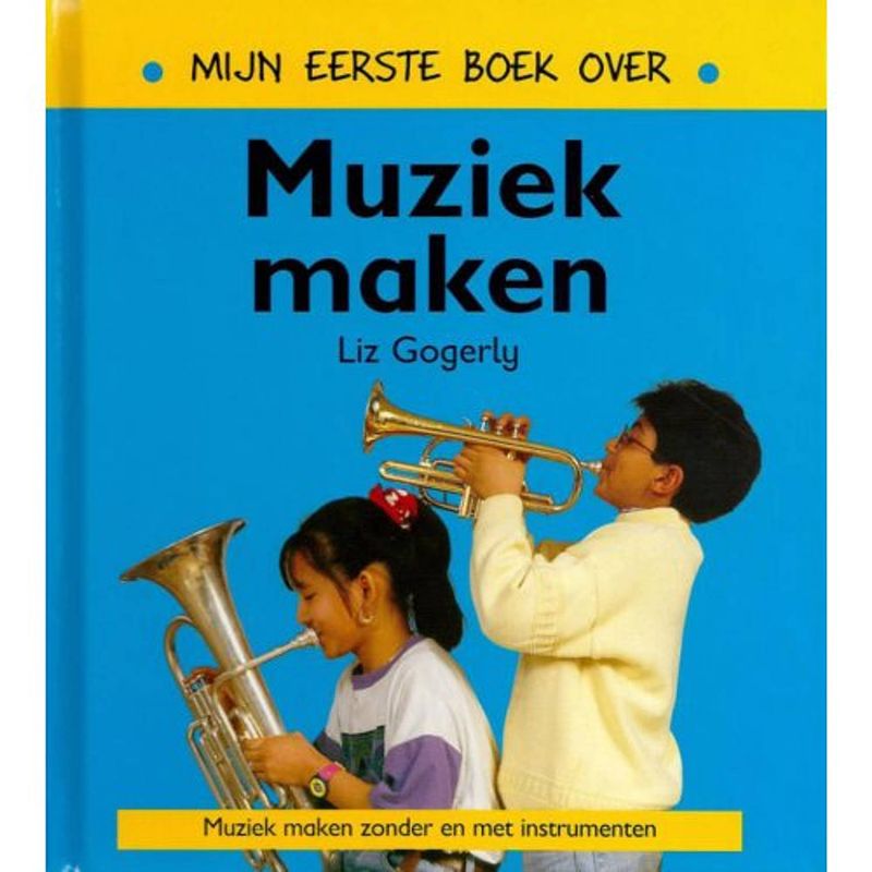 Foto van Mijn eerste boek over muziek maken - mijn eerste