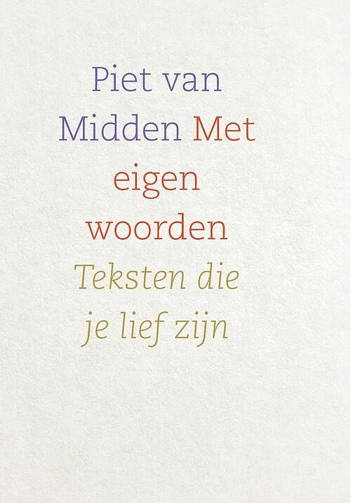 Foto van Met eigen woorden - piet van midden - ebook (9789023955689)