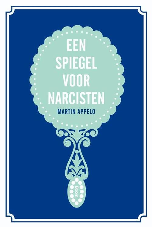 Foto van Een spiegel voor narcisten - martin appelo - ebook (9789461274175)