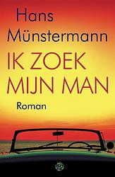Foto van Ik zoek mijn man - hans münstermann - ebook (9789462971950)