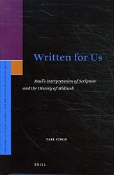 Foto van Written for us: paul's interpretation of scripture and the history of midrash - yael fisch - hardcover (9789004505629)
