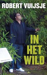 Foto van In het wild - robert vuijsje - ebook (9789038894331)