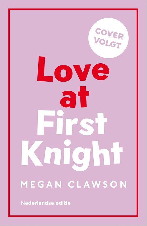 Foto van Love at first knight - megan clawson - ebook