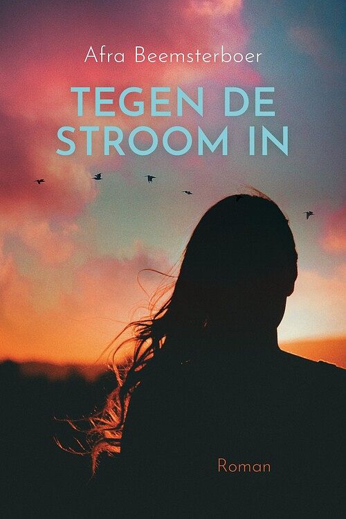 Foto van Tegen de stroom in - afra beemsterboer - ebook (9789020546378)