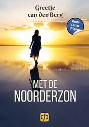 Foto van Met de noorderzon - greetje van den berg - hardcover (9789036440066)