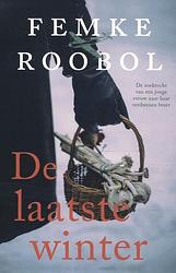 Foto van De laatste winter - femke roobol - paperback (9789020544725)