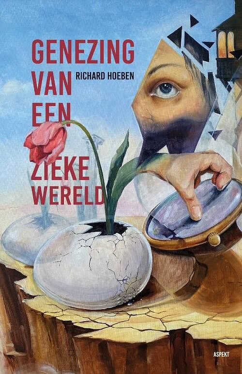 Foto van Genezing van een zieke wereld - richard hoeben - paperback (9789464628807)