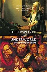 Foto van Upperworld and underworld in cross-border crime - ebook (9789058508065)