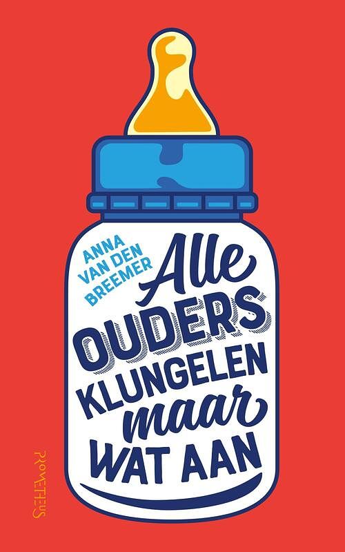 Foto van Alle ouders klungelen maar wat aan - anna van den breemer - ebook (9789044643398)