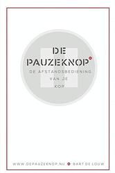 Foto van De pauzeknop - bart de louw - paperback (9789402113198)