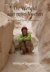 Foto van De wereld aan mijn voeten - monique teggelove - paperback (9789464802542)