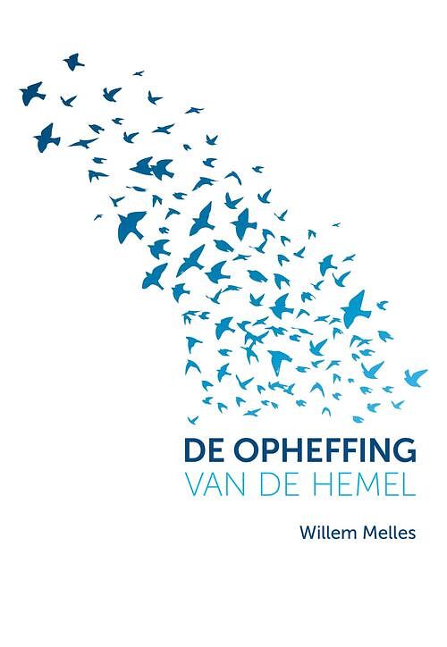 Foto van De opheffing van de hemel - willem melles - ebook (9789492066213)