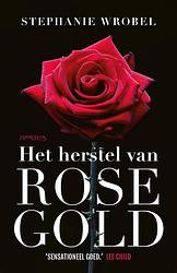 Foto van Het herstel van rose gold - stephanie wrobel - ebook (9789044643756)