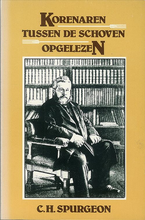 Foto van Korenaren tussen de schoven opgelezen - charles haddon spurgeon - ebook (9789462787759)