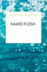 Foto van Naked flesh - cameron martine - paperback (9789403626154)