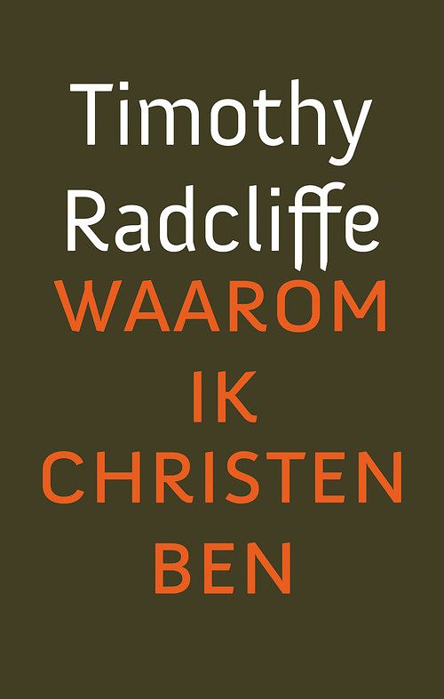 Foto van Waarom ik christen ben - timothy radcliffe - ebook (9789043527033)