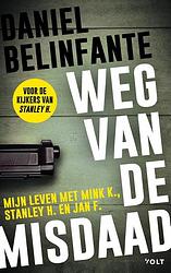 Foto van Weg van de misdaad - daniel belinfante - ebook (9789021414577)