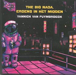 Foto van The big nada, ergens in het midden - yannick van puymbroeck - paperback (9789464519167)