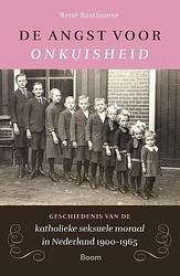 Foto van De angst voor onkuisheid - rené bastiaanse - paperback (9789024451449)