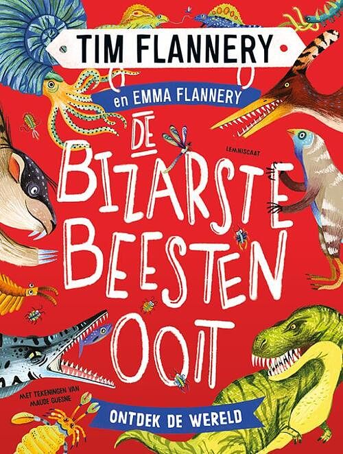 Foto van De bizarste beesten ooit - tim flannery - hardcover (9789047713937)