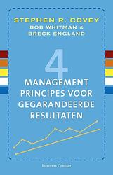 Foto van 4 managementprincipes voor gegarandeerde resultaten - bob whitman, breck england, stephen r. covey - ebook (9789047041924)