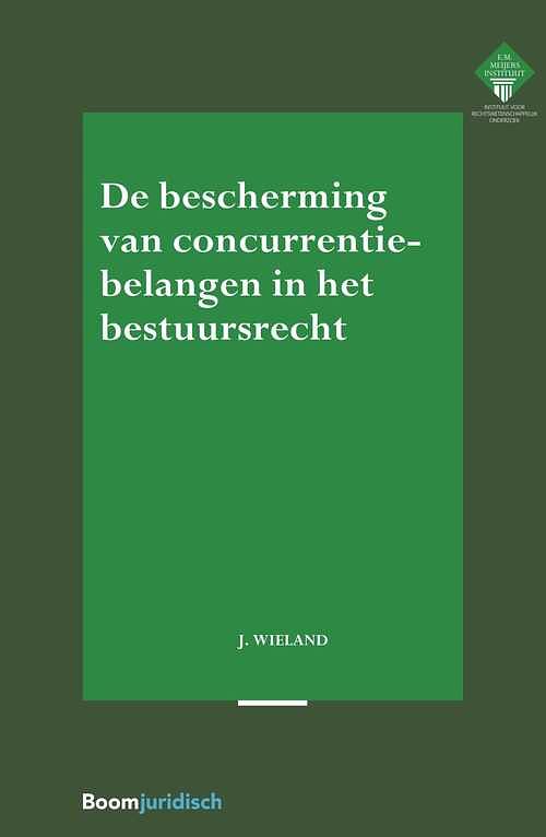 Foto van De bescherming van concurrentiebelangen in het bestuursrecht - jaap wieland - ebook (9789462747722)