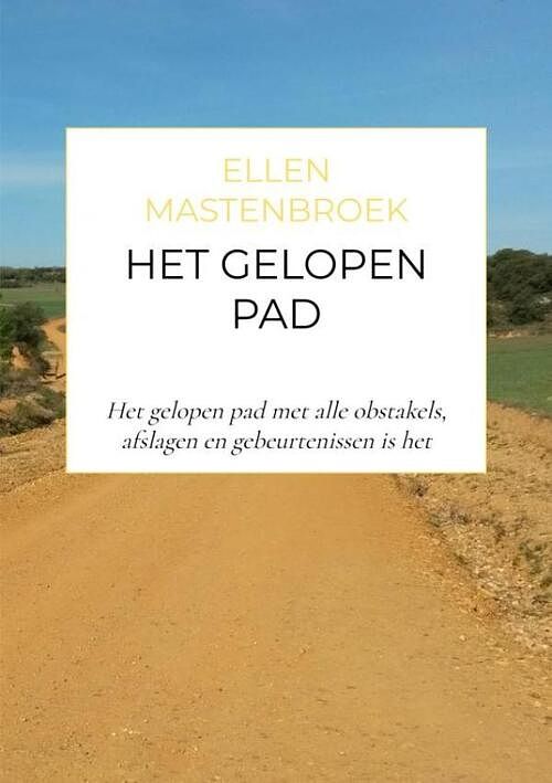 Foto van Het gelopen pad - ellen mastenbroek - paperback (9789464809343)