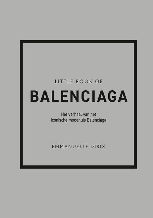 Foto van Little book of balenciaga - emmanuelle dirix - hardcover (9789043923941)
