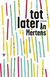 Foto van Tot later - an mertens - ebook (9789460421235)