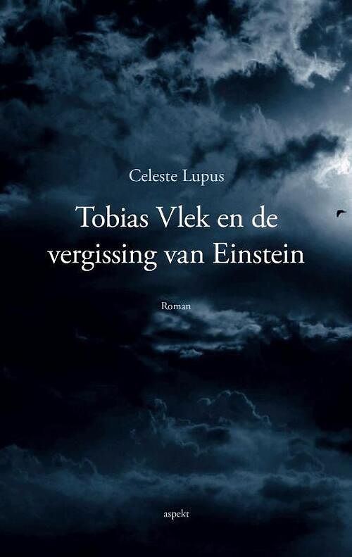 Foto van Tobias vlek en de vergissing van einstein - celeste lupus - hardcover (9789463387743)