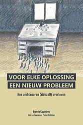 Foto van Voor elke oplossing een nieuw probleem - brenda casteleyn - paperback (9789493293212)