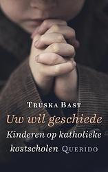 Foto van Uw wil geschiede - truska bast - ebook (9789021406718)