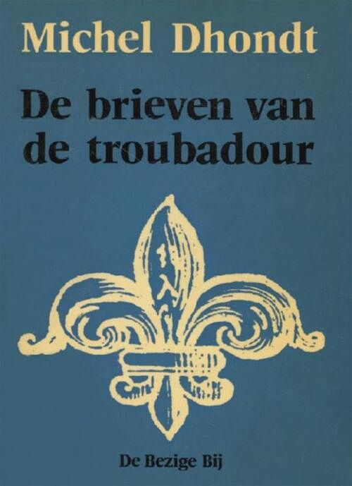 Foto van De brieven van de troubadour - astere michel dhondt - ebook (9789023471882)