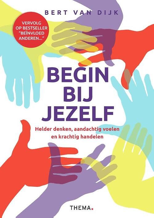 Foto van Begin bij jezelf - bert van dijk - paperback (9789462723849)