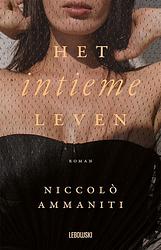 Foto van Het intieme leven - niccolò ammaniti - paperback (9789048868346)