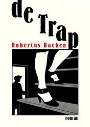 Foto van De trap - robertus baeken - paperback (9789464657401)