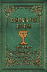 Foto van Koningin van kelken - inge de vries - ebook