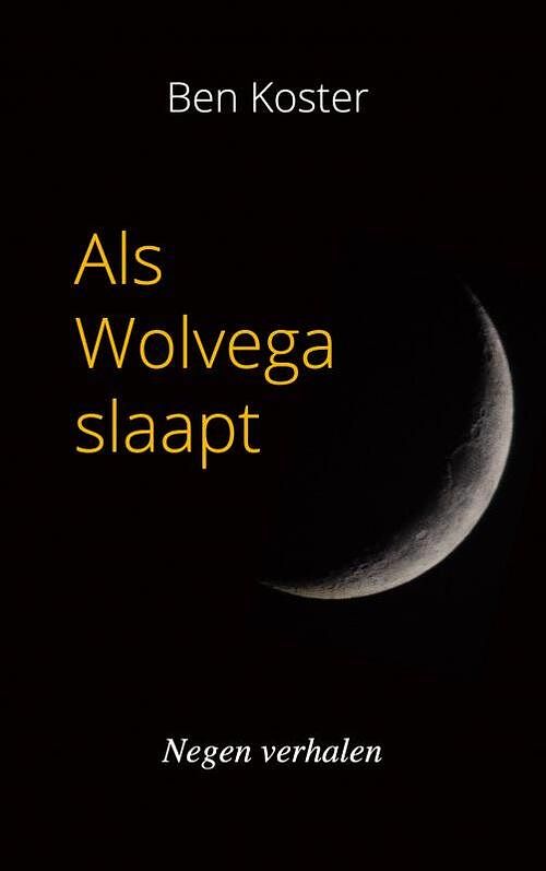 Foto van Als wolvega slaapt - ben koster - paperback (9789464186819)